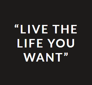 A textual image with a quote saying Live the life you want.